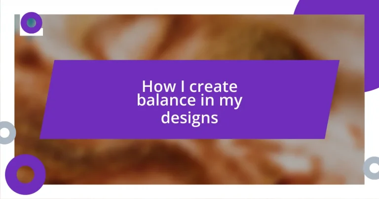 How I create balance in my designs