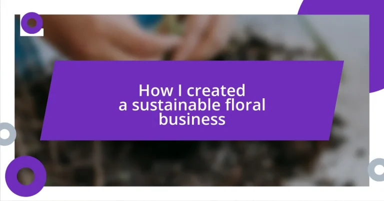 How I created a sustainable floral business