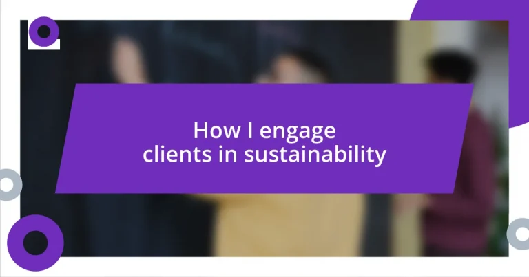 How I engage clients in sustainability