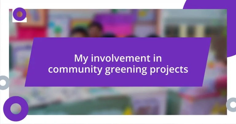 My involvement in community greening projects