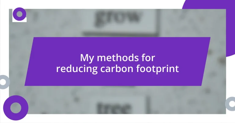 My methods for reducing carbon footprint