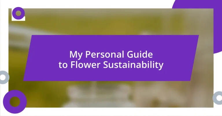 My Personal Guide to Flower Sustainability