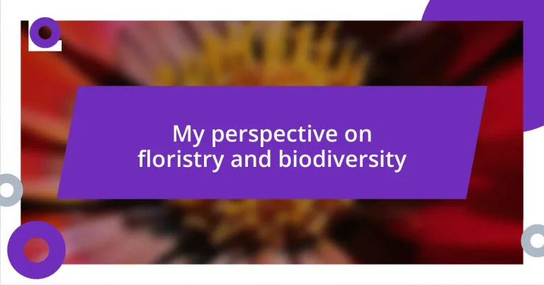 My perspective on floristry and biodiversity