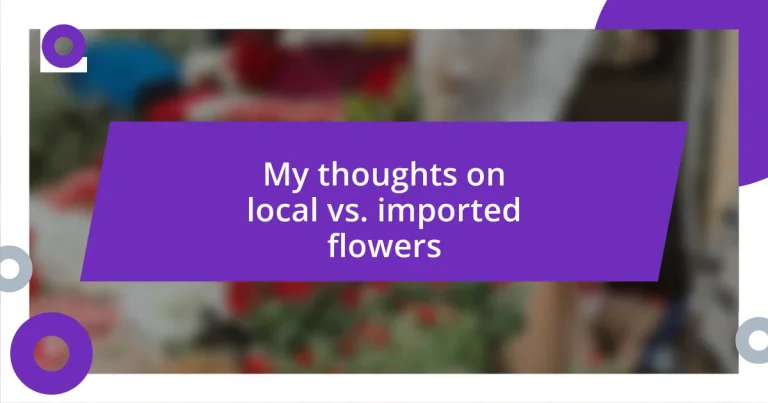 My thoughts on local vs. imported flowers