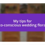 My tips for eco-conscious wedding florals