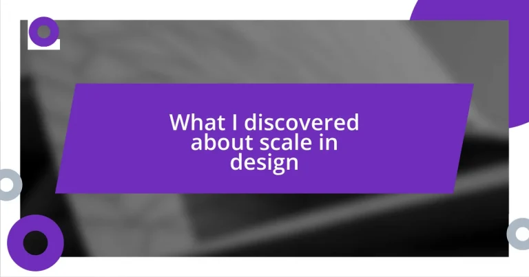 What I discovered about scale in design