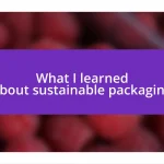 What I learned about sustainable packaging