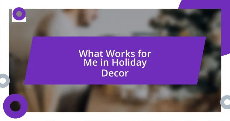 What Works for Me in Holiday Decor